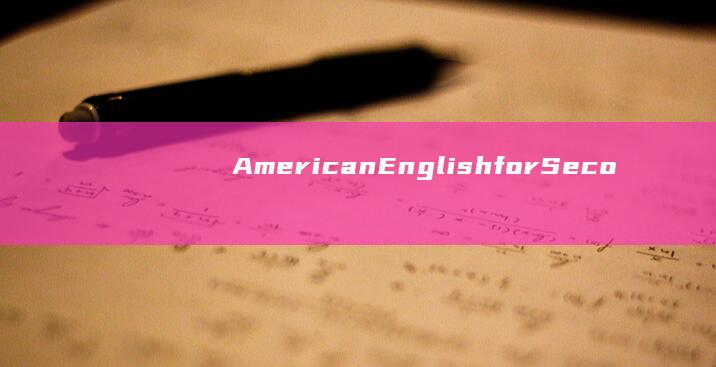 American English for Secondary Schools： Stages and Terminology